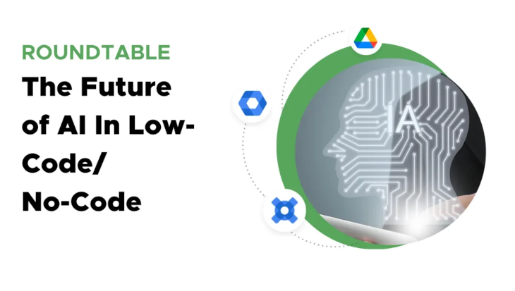 Roundtable The Future Of AI In Low Code_No-Code